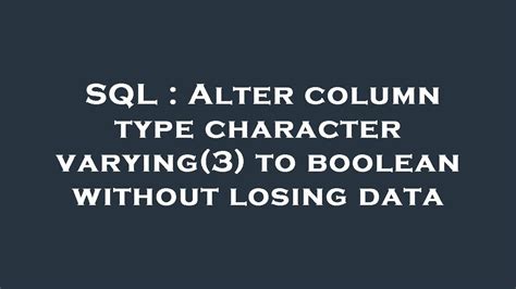 1, build 534 from 20071212 122823) at org. . Cannot cast type character varying to boolean redshift